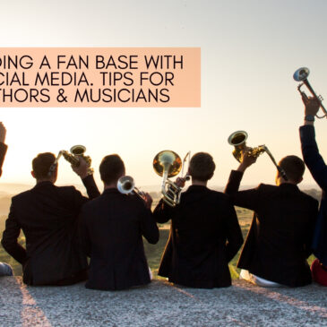 Building A Fan base With Social Media. Tips For Authors & Musicians