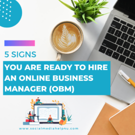 5 Signs You Are Ready To Hire An Online Business Manager (OBM)
